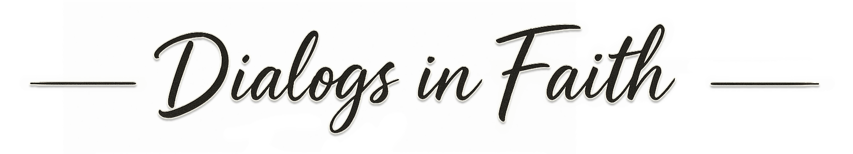 Dialogs in Faith